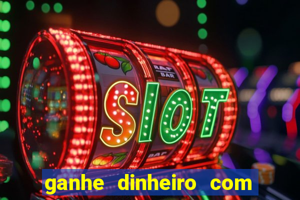 ganhe dinheiro com jogos online